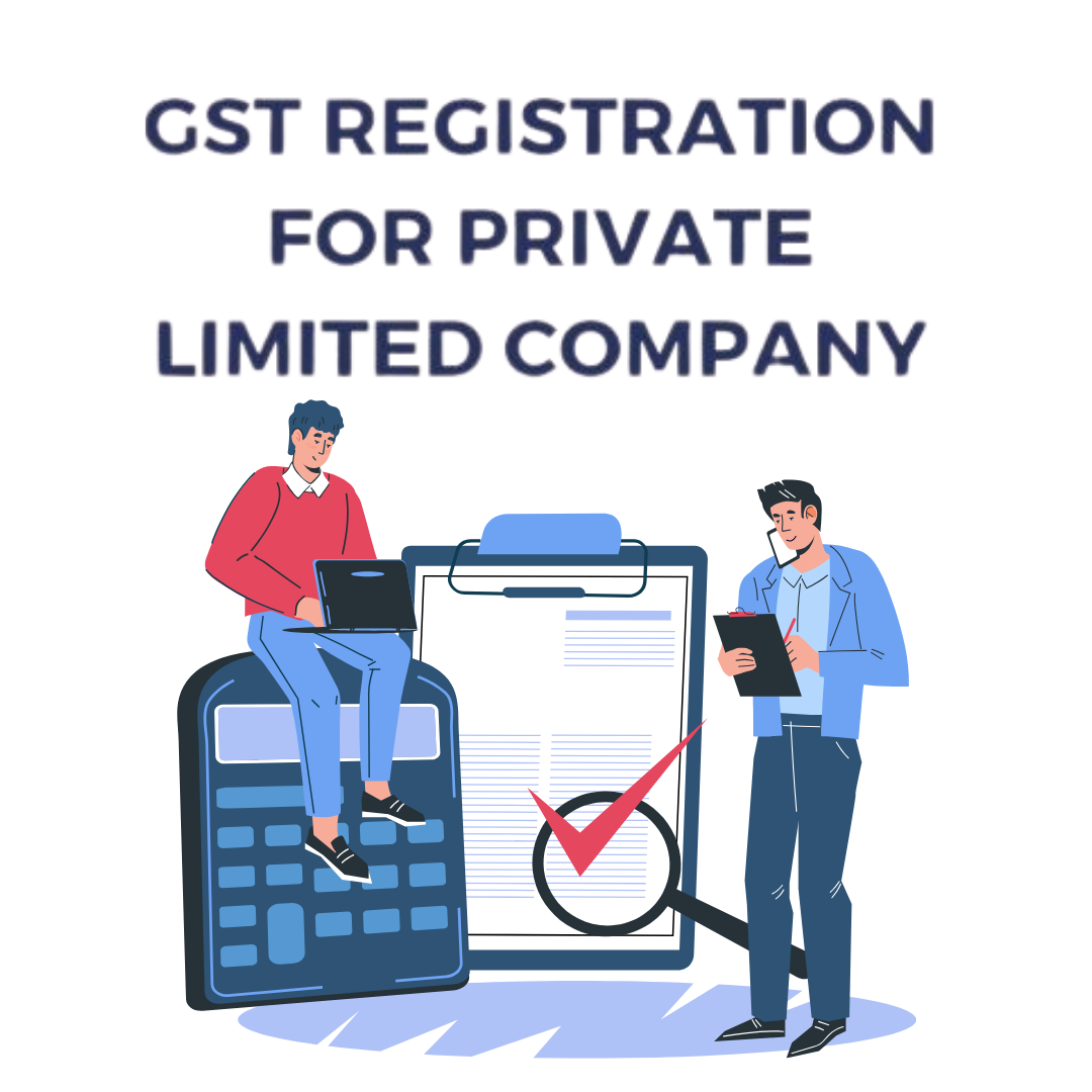 GST Registration for Pvt Ltd _ LLP