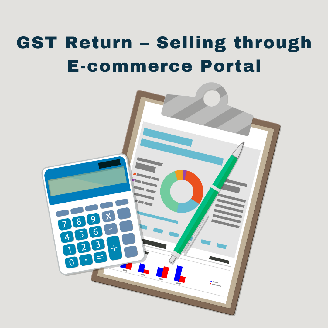 GST Return – Selling through E-commerce Portal (Flipkart OR Amazon etc.)